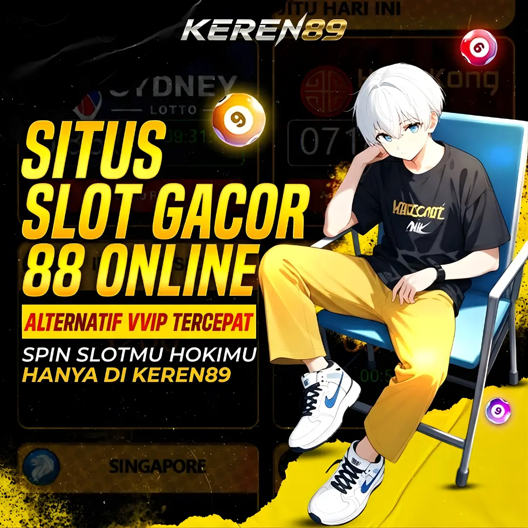 KEREN89 » Situs Slot Gacor 88 Online Alternatif VVIP Tercepat Spin Hokimu